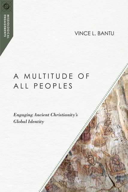 A Multitude of All Peoples, Vince Bantu
