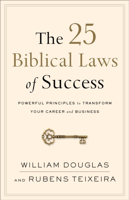 25 Biblical Laws of Success, William Douglas