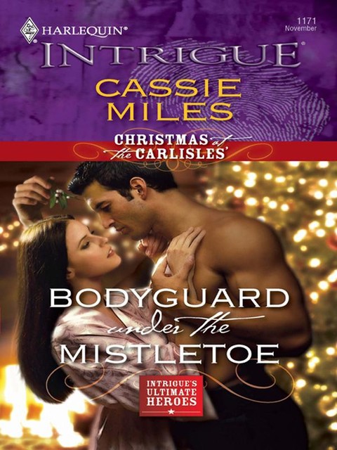 Bodyguard Under the Mistletoe, Cassie Miles