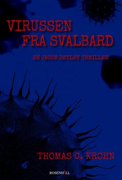 Virussen fra Svalbard, Thomas C. Krohn