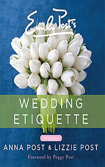 Emily Post's Wedding Etiquette, 6e, Anna Post, Lizzie Post