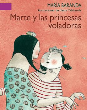 Marte y las princesas voladoras, María Baranda