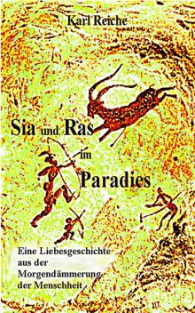 Sia und Ras im Paradies, Karl Reiche