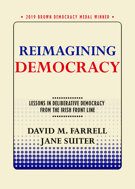 Reimagining Democracy, David Farrell, Jane Suiter