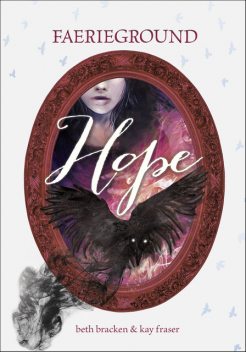Hope, Beth Bracken, Kay Fraser
