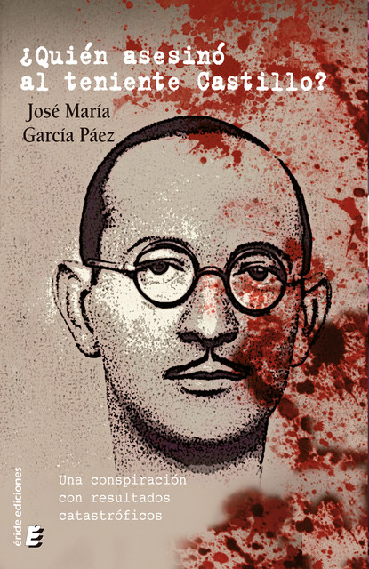 Quién asesinó al teniente Castillo, José María García Páez