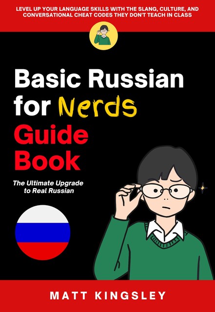 Basic Russian for Nerds Guide Book, Matt Kingsley