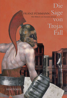 Die Sage von Trojas Fall, Franz Fühmann