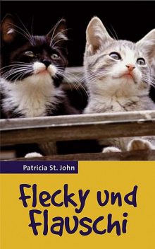 Flecky und Flauschi, Patricia St. John