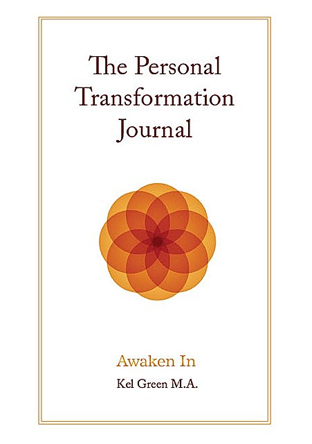 The Personal Transformation Journal, Kel Green
