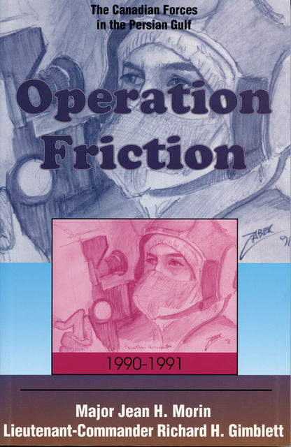 Operation Friction 1990–1991, Richard H.Gimblett, Jean H.Morin