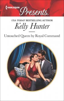 Untouched Queen by Royal Command, Kelly Hunter