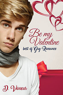 Be My Valentine – Best of Gay Romance, D. Voneur