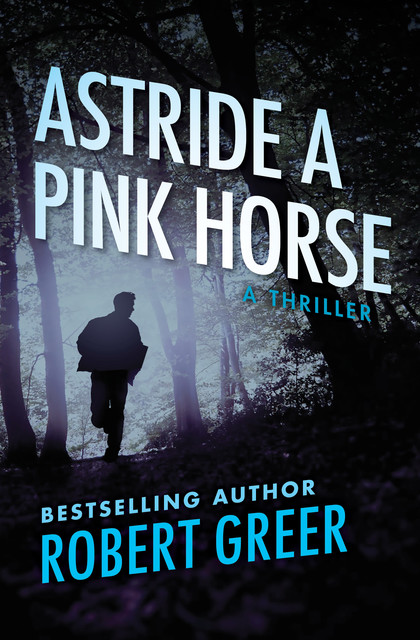 Astride a Pink Horse, Robert Greer