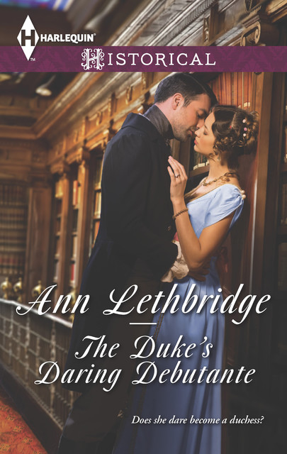 The Duke's Daring Debutante, Ann Lethbridge