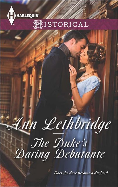 The Duke's Daring Debutante, Ann Lethbridge