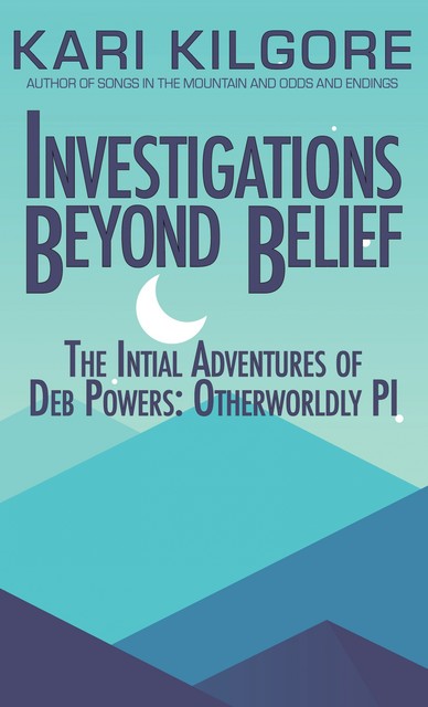 Investigations Beyond Belief, Kari Kilgore