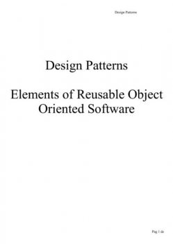Design Patterns Elements of Reusable Object Oriented Software, Erich Gamma, John Vlissides, Ralph Johnson, Richard Helm