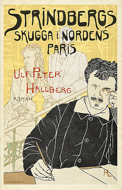 Strindbergs skugga i Nordens Paris, Ulf Peter Hallberg