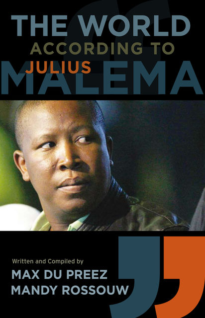 The World According to Julius Malema, Max du Preez