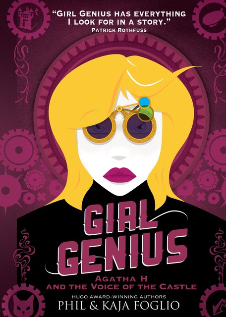 Girl Genius – Agatha H and the Voice of the Castle (Book Three), Kaja Foglio, Phil Foglio