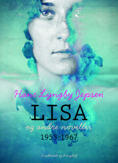 Lisa og andre noveller 1953–1967, Hans Lyngby Jepsen
