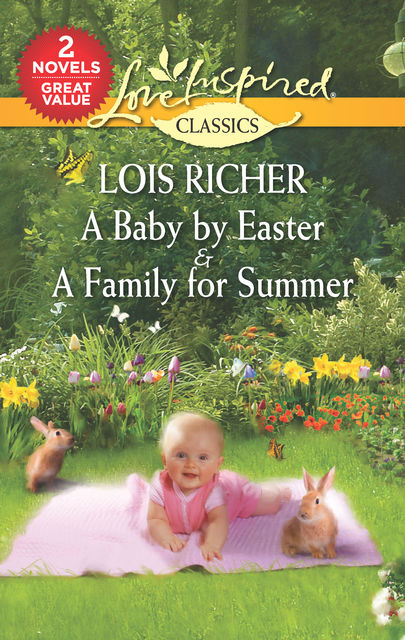 A Baby by Easter & A Family for Summer, Lois Richer