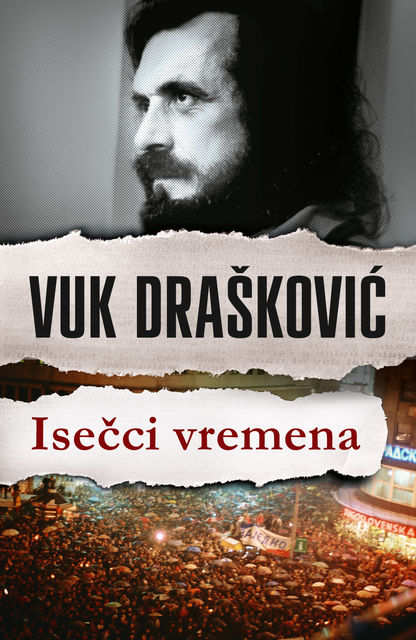 Isečci vremena, Vuk Drašković