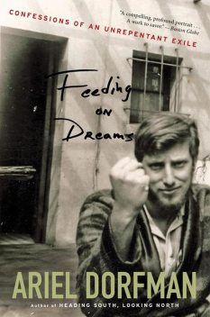 Feeding on Dreams, Ariel Dorfman