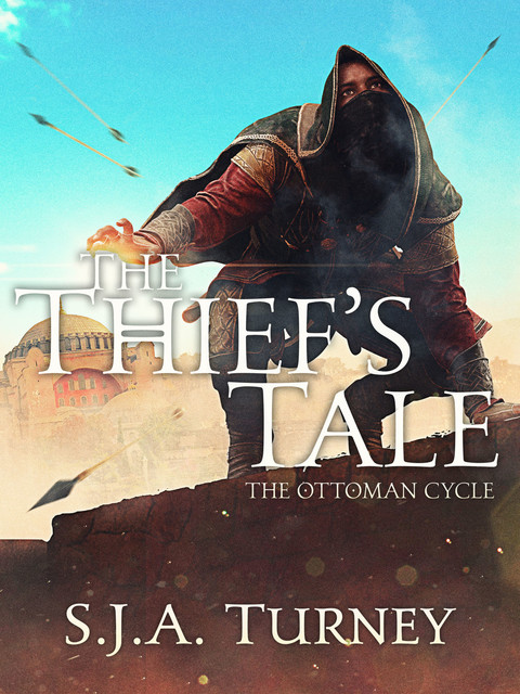 The Thief's Tale, S.J.A.Turney