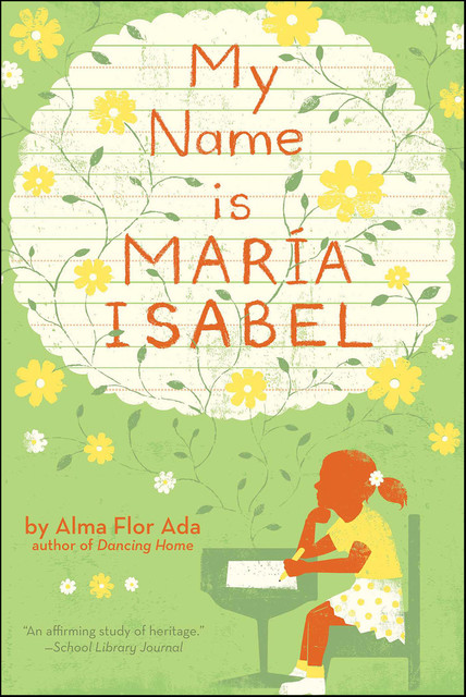 My Name is María Isabel, Alma Flor Ada