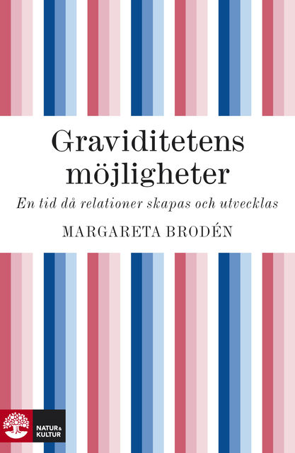 Graviditetens möjligheter, Margareta Brodén