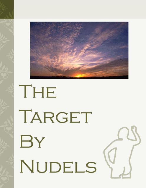 The Target, Nudels