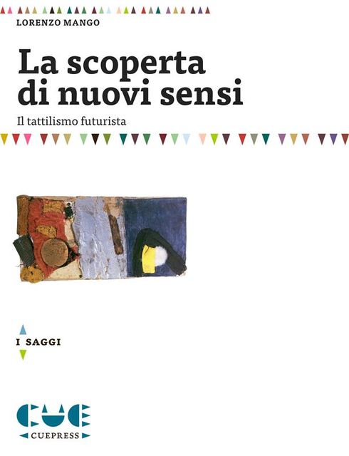 La scoperta di nuovi sensi, Filippo Tommaso Marinetti, Fillia, Lorenzo Mango