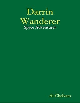 Darrin Wanderer: Space Adventurer, Al Chelvam