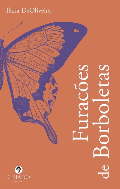 Furacões de Borboletas, Ilana De Oliveira