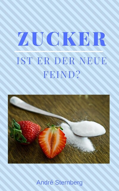Zucker, André Sternberg