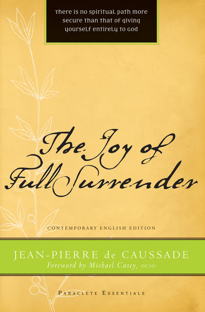 The Joy of Full Surrender, Jean-Pierre de Caussade