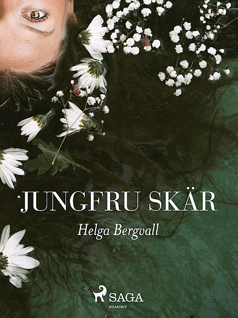 Jungfru Skär, Helga Bergvall