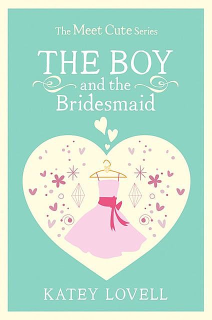 The Boy and the Bridesmaid, Katey Lovell