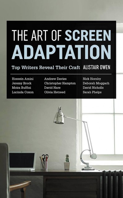 The Art of Screen Adaptation, Alistair Owen