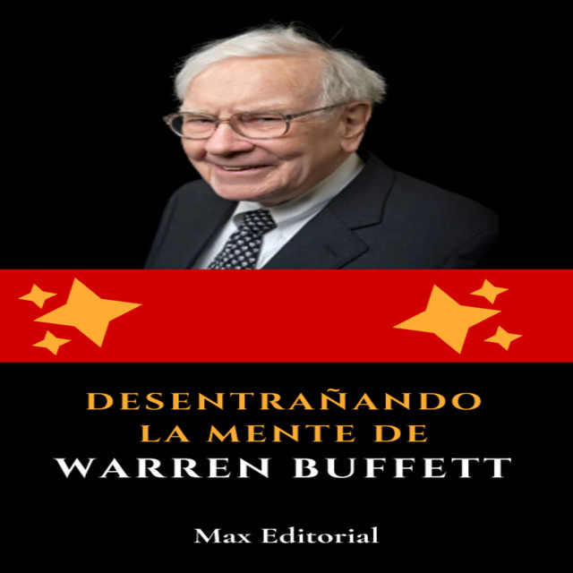 Desentrañando la mente de Warren Buffett, Max Editorial