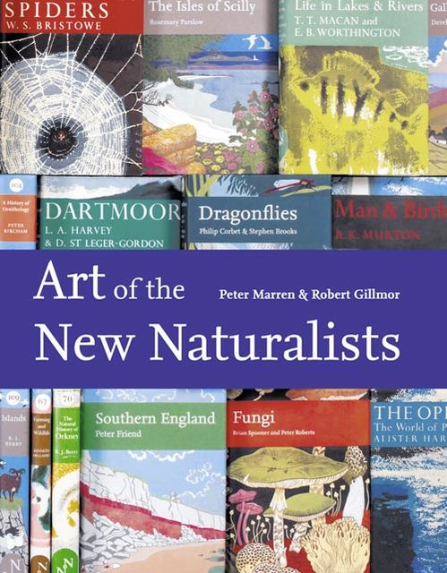 Art of the New Naturalists: A Complete History, Peter Marren, Robert Gillmor