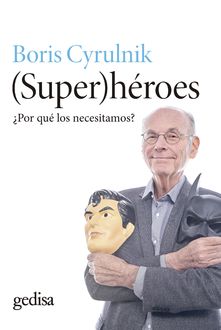 Super)héroes, Boris Cyrulnik