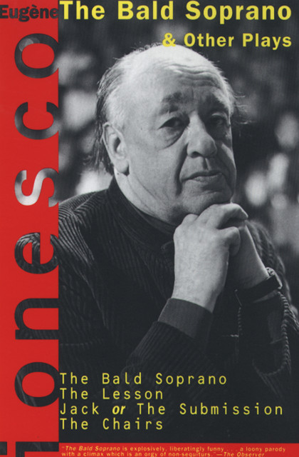 The Bald Soprano and Other Plays, Ionesco Eugène