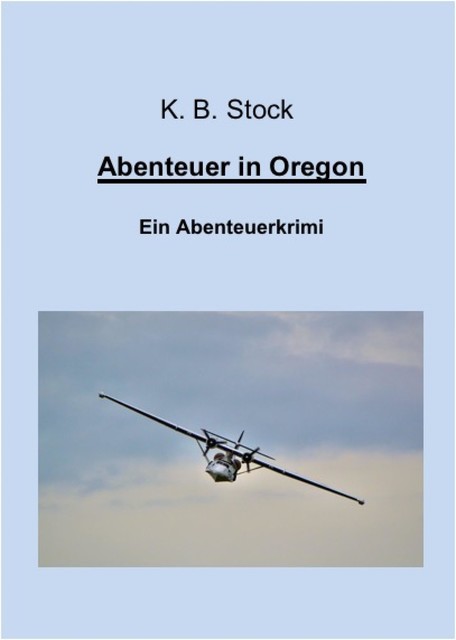 Abenteuer in Oregon, K.B. Stock