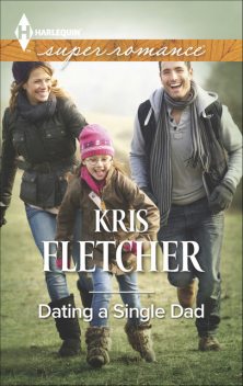 Dating a Single Dad, Kris Fletcher