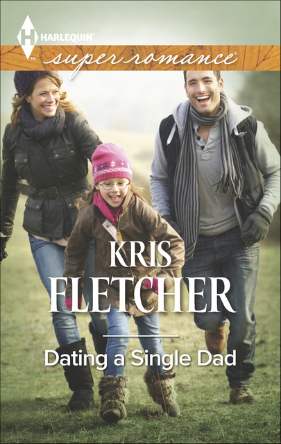 Dating a Single Dad, Kris Fletcher