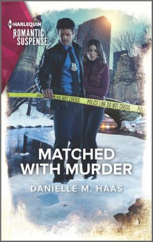 Matched with Murder, Danielle M. Haas