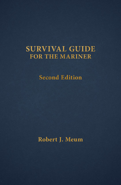 Survival Guide for the Mariner, Robert J. Meurn